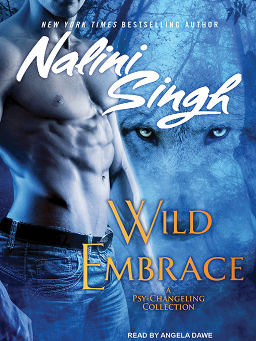 Title details for Wild Embrace by Nalini Singh - Available